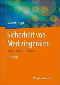 Sicherheit von Medizingeräten: Recht - Risiko - Chancen