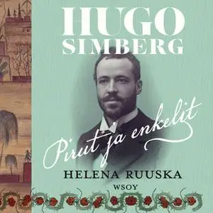 «Hugo Simberg» by Helena Ruuska