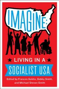 Imagine: Living in a Socialist USA