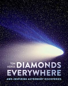 Diamonds Everywhere: Awe-Inspiring Astronomy Discoveries