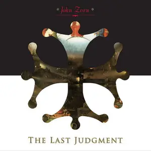 John Zorn - The Last Judgment (2014)