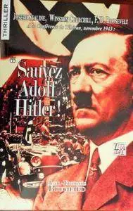 Jean-François Bouchard, "Sauvez Adolf Hitler !"