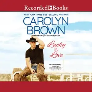 «Lucky in Love» by Carolyn Brown
