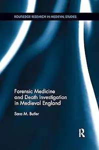 Forensic Medicine and Death Investigation in Medieval England