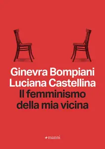 Ginevra Bompiani, Luciana Castellina - Il femminismo della mia vicina