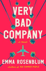 Very Bad Company: A Novel