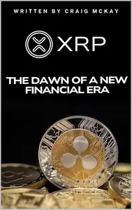 XRP and the Dawn of a New Financial Era