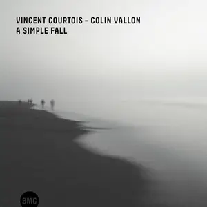 Vincent Courtois, Colin Vallon - A Simple Fall (2025)