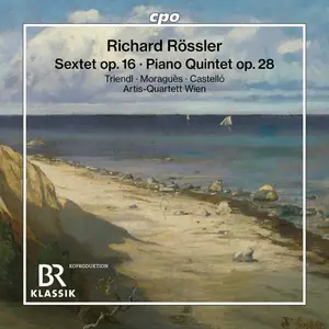 Artis-Quartett Wien - Richard Rössler- Sextet op. 16 · Piano Quintet op. 28 (2024) [Official Digital Download 24/96]