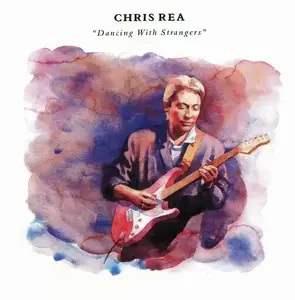 Chris Rea - 4 Studio Albums (1985-1991) [Reissue 2019]