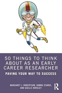 50 Things to Think About as an Early Career Researcher