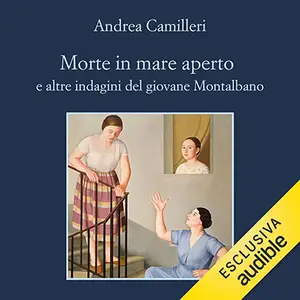 «Morte in mare aperto - e altre indagini del giovane Montalbano: Il commissario Montalbano - Vol. 23» by Andrea Camilleri