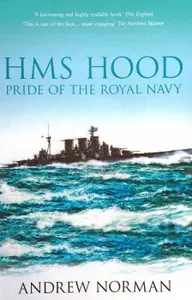 HMS Hood: Pride of the Royal Navy