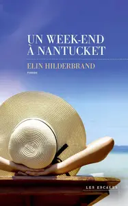 Elin Hilderbrand, "Un week-end à Nantucket"
