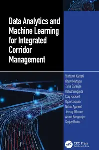 Data Analytics and Machine Learning for Integrated Corridor Management