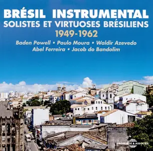VA - Brésil Instrumental: Solistes Et Virtuoses Brésiliens 1949-1962 (2016)