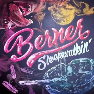 Berner - Sleepwalkin' (2017)