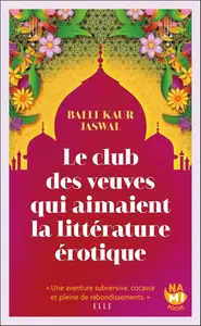 Balli Kaur Jaswal, "Le club des veuves qui aimaient la littérature érotique"