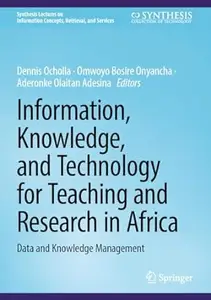 Information, Knowledge, and Technology for Teaching and Research in Africa