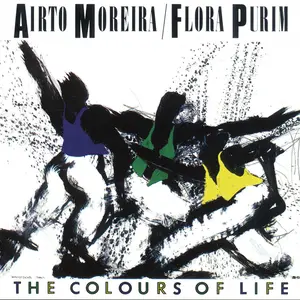 Airto Moreira & Flora Purim - The Colours of Life (Remastered) (1989/2016) [Official Digital Download]