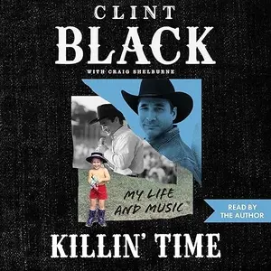 Killin’ Time: My Life and Music [Audiobook]
