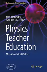Physics Teacher Education: More About What Matters (Challenges in Physics Education)