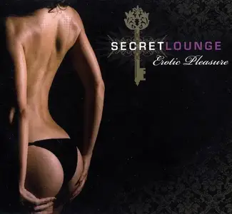 V.A. - Secret Lounge - Erotic Pleasure [3CD Set] (2009)