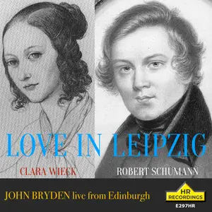 John Bryden - Clara Wieck & Robert Schumann - Love in Leipzig, John Bryden (2025) [Official Digital Download 24/176]