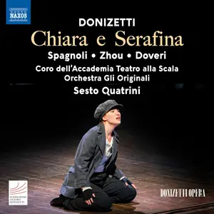 Spagnoli, Zhou, Doveri, Coro dell'Accademia Teatro alla Scala Orchestra Gli Originali - Donizetti: Chiara e Serafina (2024)