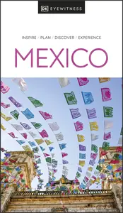 DK Eyewitness Mexico (DK Eyewitness Travel Guides), 2024 Edition