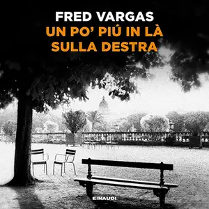 «Un po' piú in là sulla destra: I Tre Evangelisti, Vol. 2» by Fred Vargas