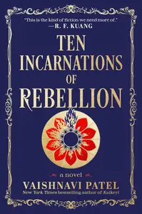 Ten Incarnations of Rebellion: A Novel