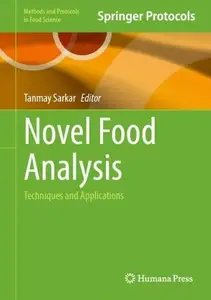 Novel Food Analysis: Techniques and Applications (Methods and Protocols in Food Science)