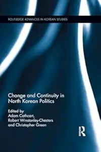 Change and Continuity in North Korean Politics