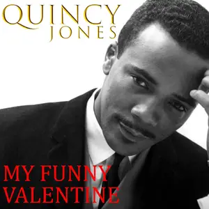 Quincy Jones - My Funny Valentine (2025) [Official Digital Download]