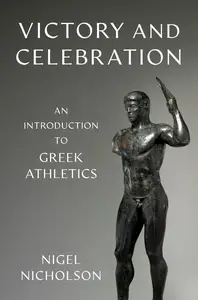 Victory and Celebration: An Introduction to Greek Athletics