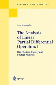 The Analysis of Linear Partial Differential Operators I: Distribution Theory and Fourier Analysis