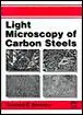 Light Microscopy of Carbon Steels