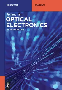 Optical Electronics: An Introduction (De Gruyter Textbook)