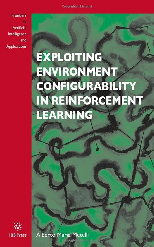 Exploiting Environment Configurability in Reinforcement Learning