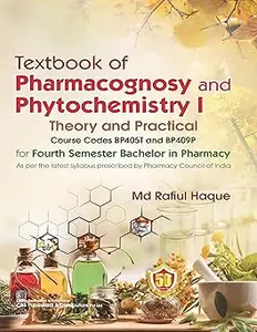 Pharmacognosy and Phytochemistry I Theory and Practical