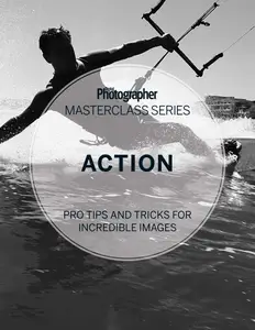 Digital Photographer Masterclass Series - Action - 2015