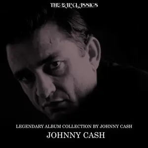 Johnny Cash - Legendary Album Collection by Johnny Cash (Remastered) (2026) [Official Digital Download]