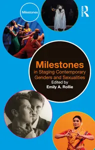 Milestones in Staging Contemporary Genders and Sexualities