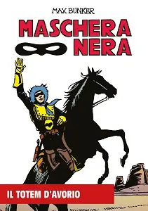 Maschera Nera - Volume 14 - Il Totem D'Avorio