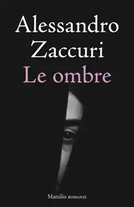 Le ombre - Alessandro Zaccuri