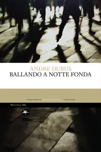 Ballando a Notte Fonda - Andre Dubus