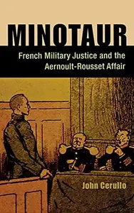 Minotaur : French Military Justice and the Aernoult-Rousset Affair