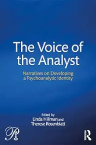 The Voice of the Analyst: Narratives on Developing a Psychoanalytic Identity