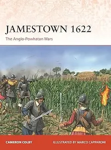 Jamestown 1622: The Anglo-Powhatan Wars